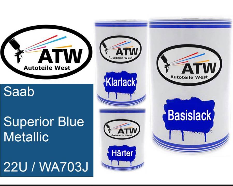 Saab, Superior Blue Metallic, 22U / WA703J: 500ml Lackdose + 500ml Klarlack + 250ml Härter - Set, von ATW Autoteile West.